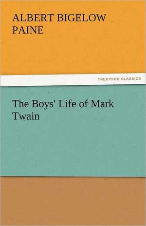 The Boys' Life of Mark Twain de Albert Bigelow Paine