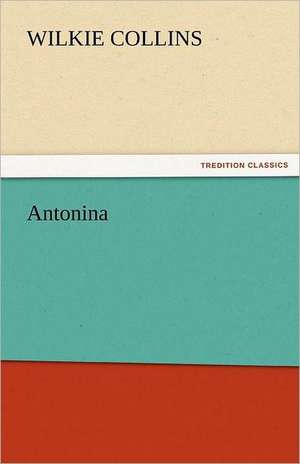 Antonina de Wilkie Collins