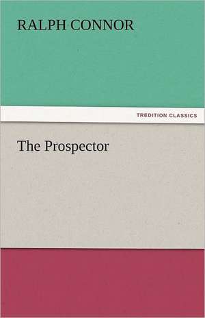 The Prospector de Ralph Connor