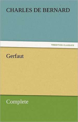 Gerfaut - Complete de Charles de Bernard