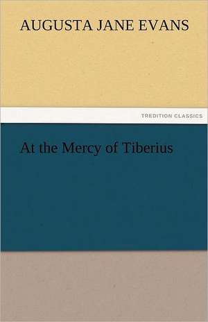 At the Mercy of Tiberius de Augusta J. (Augusta Jane) Evans