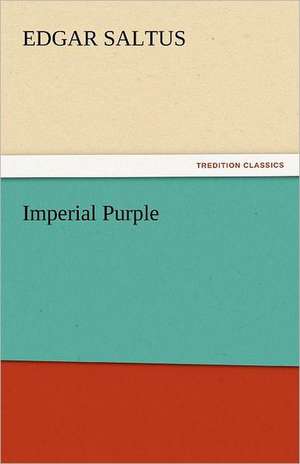 Imperial Purple de Edgar Saltus