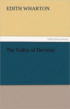 The Valley of Decision de Edith Wharton