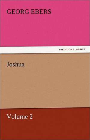 Joshua - Volume 2 de Georg Ebers