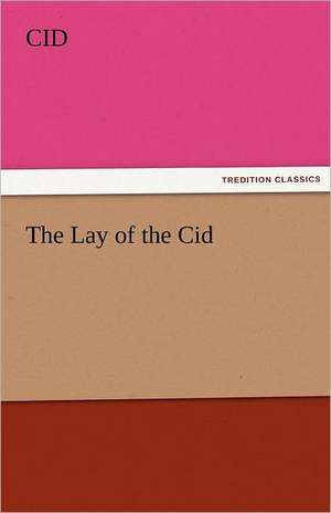 The Lay of the Cid de Cid