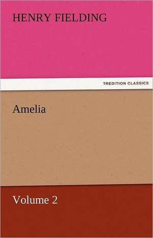 Amelia - Volume 2 de Henry Fielding