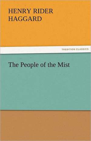 The People of the Mist de Henry Rider Haggard