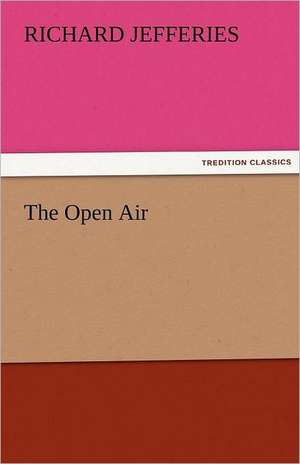 The Open Air de Richard Jefferies