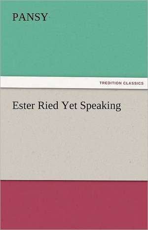 Ester Ried Yet Speaking de Pansy