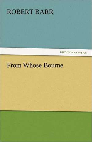 From Whose Bourne de Robert Barr