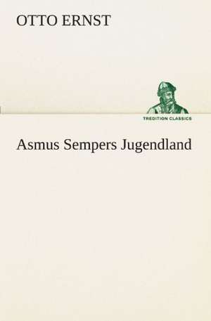 Asmus Sempers Jugendland de Otto Ernst