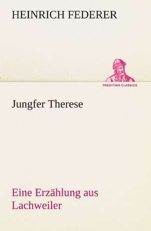 Jungfer Therese de Heinrich Federer