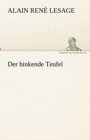 Der Hinkende Teufel: Chiefly Papers on the Imagination, and on Shakespeare de Alain René Le Sage