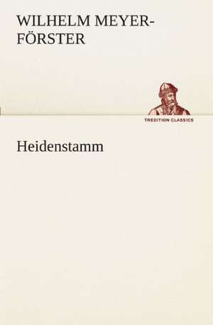 Heidenstamm de Wilhelm Meyer-Förster