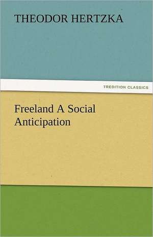 Freeland a Social Anticipation: The Economy of Vegetation de Theodor Hertzka