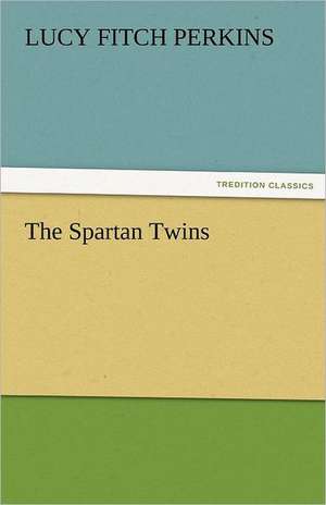 The Spartan Twins de Lucy Fitch Perkins