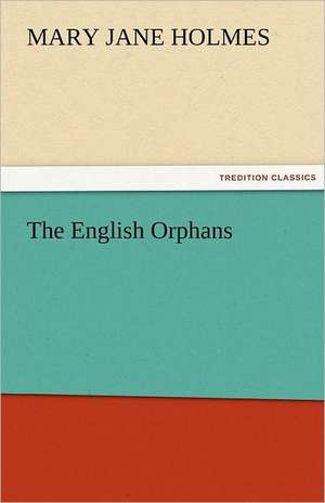 The English Orphans de Mary Jane Holmes