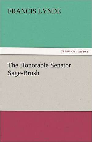 The Honorable Senator Sage-Brush de Francis Lynde