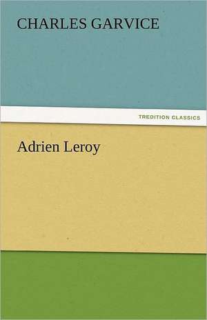 Adrien Leroy de CHARLES GARVICE