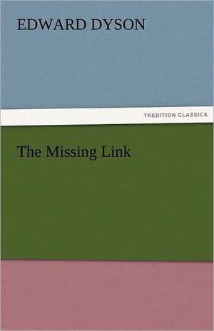 The Missing Link de Edward Dyson