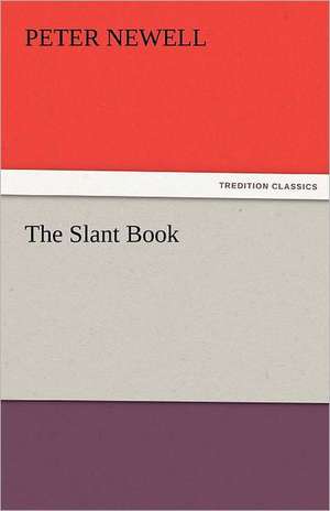 The Slant Book de Peter Newell