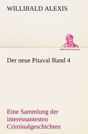 Der Neue Pitaval Band 4: Earthquakes in the Marianas Islands 1599-1909 de Willibald Alexis