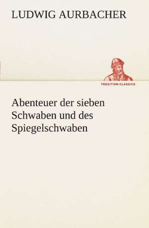 Abenteuer Der Sieben Schwaben Und Des Spiegelschwaben: Earthquakes in the Marianas Islands 1599-1909 de Ludwig Aurbacher