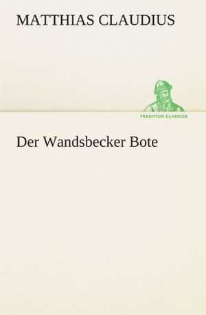 Der Wandsbecker Bote de Matthias Claudius