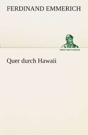 Quer Durch Hawaii: Die Saugethiere 1 de Ferdinand Emmerich