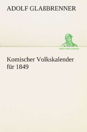 Komischer Volkskalender Fur 1849: Die Saugethiere 1 de Adolf Glaßbrenner