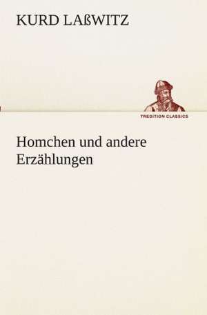 Homchen Und Andere Erz Hlungen: Die Saugethiere 1 de Kurd Laßwitz