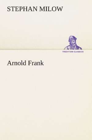 Arnold Frank de Stephan Milow