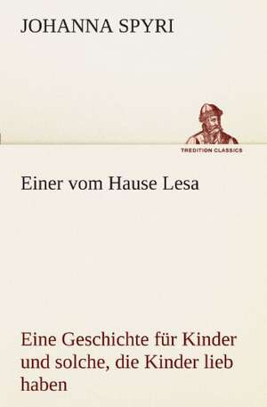 Einer Vom Hause Lesa: Wir Framleute de Johanna Spyri