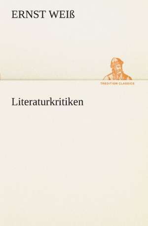 Literaturkritiken de Ernst Weiß