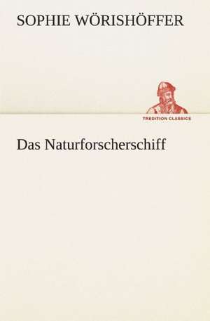 Das Naturforscherschiff de Sophie Wörishöffer