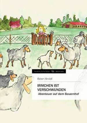 Irmchen Ist Verschwunden: Wir Framleute de Rainer Hendeß