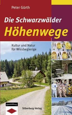 Die Schwarzwälder Höhenwege de Peter Gürth