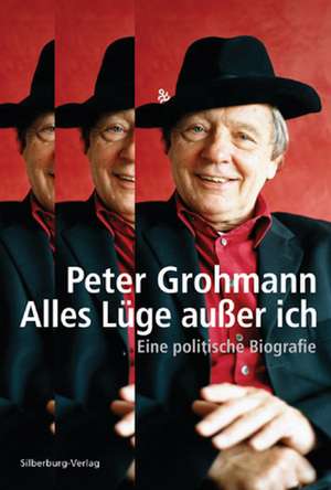 Alles Lüge außer ich de Peter Grohmann