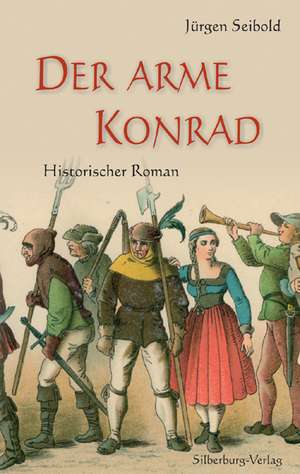 Der Arme Konrad de Jürgen Seibold