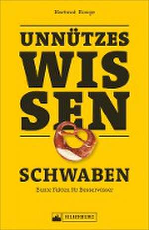 Unnützes Wissen: Schwaben de Hartmut Ronge