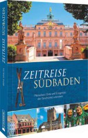 Zeitreise Südbaden de Irene Krauß