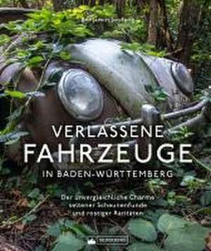 Verlassene Fahrzeuge in Baden-Württemberg de Benjamin Seyfang