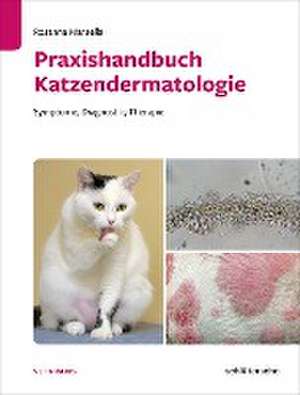 Praxishandbuch Katzendermatologie de Rosanna Marsella