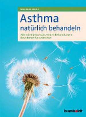 Asthma natürlich behandeln de Waltraud Rehms