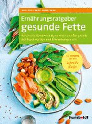 Ernährungsratgeber gesunde Fette. de Anne Iburg