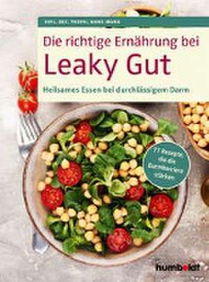 Die richtige Ernährung bei Leaky Gut de Anne Iburg