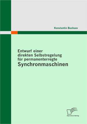 Entwurf Einer Direkten Selbstregelung Fur Permanenterregte Synchronmaschinen: Mitarbeiterbindung Und Effizienzsteigerung Durch Spielerische Methoden Im Managementtraining de Konstantin Bushaev