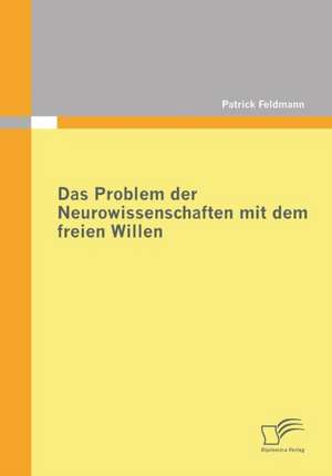 Das Problem Der Neurowissenschaften Mit Dem Freien Willen: The Impact of Hubris on Governance Choice de Patrick Feldmann