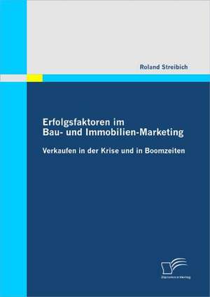 Erfolgsfaktoren Im Bau- Und Immobilien-Marketing: Neue Wege Fur Die Arbeit Mit Jungen in Der Kirchengemeinde de Roland Streibich