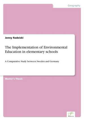 The Implementation of Environmental Education in elementary schools de Jenny Radeiski